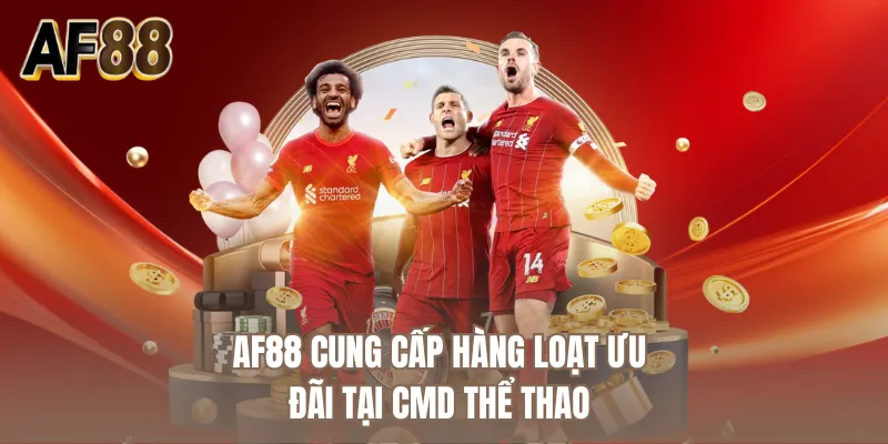 AF88 cung cấp hàng loạt ưu đãi tại CMD thể thao