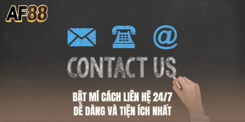 Bật mí cách liên hệ 24/7 dễ dàng và tiện ích nhất