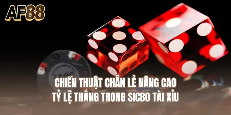 Chiến thuật chẵn lẻ nâng cao tỷ lệ thắng trong sicbo tài xỉu