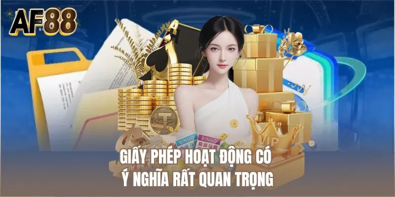 Giấy phép hoạt động có ý nghĩa rất quan trọng