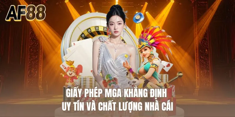 Giấy phép MGA khẳng định uy tín và chất lượng nhà cái